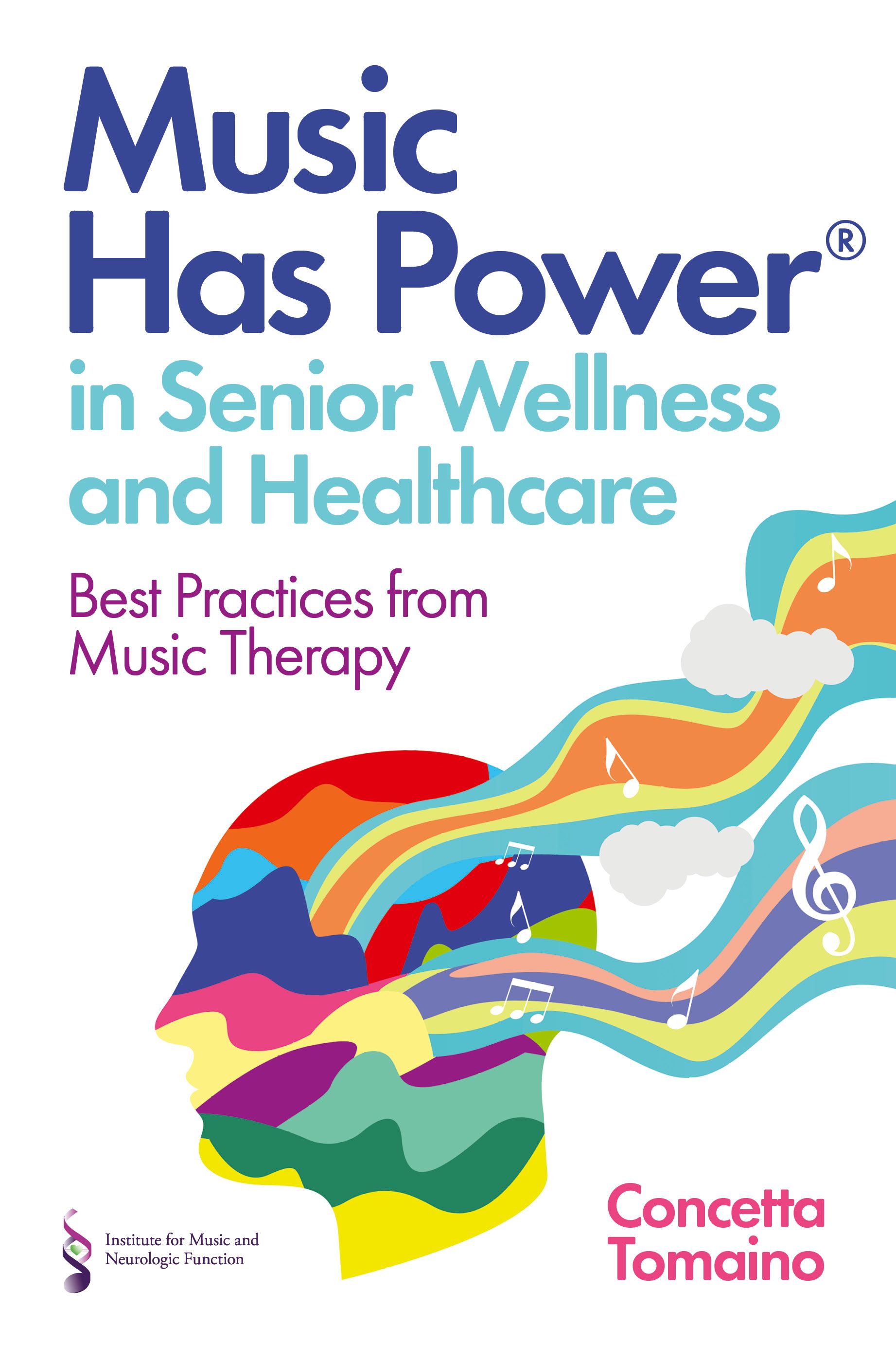 Introducing Music has Power ® in Senior Wellness and Healthcare